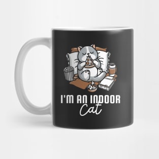 I'm an indoor cat - Introvert cat Mug